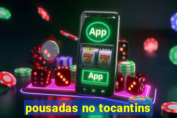 pousadas no tocantins